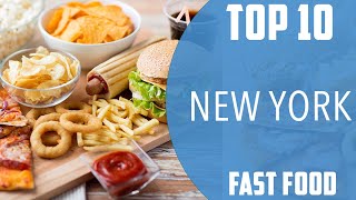 Top 10 Best Fast Food Restaurants to Visit in New York, New York State | USA - English