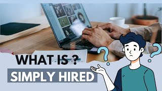 Simply Hired Marketplace: কী, কিভাবে কাজ করে এবং কেন আপনার জন্য উপকারী হতে পারে