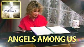 Angels Among Us - It&#39;s a Miracle - 6033