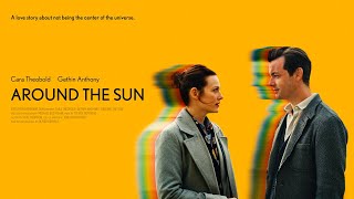 AROUND THE SUN film Official Trailer | Cara Theobold | Gethin Anthony