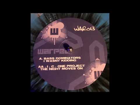 Warped Records 13  - Bass Dominators  - I wasnt Kidding