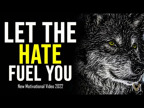 Use The Hate As Fuel To Move Forward - Powerful Motivational Video 2022