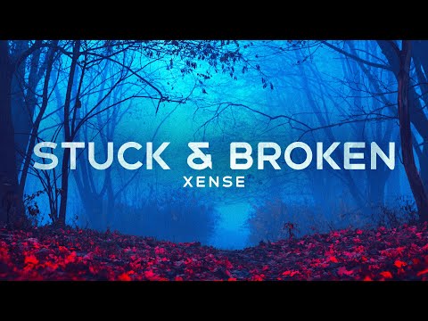 Xense - Stuck & Broken (Official Video)