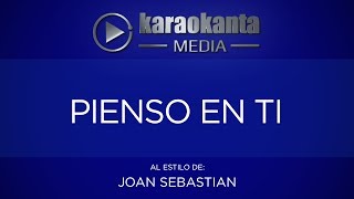 Karaokanta - Joan Sebastian - Pienso en ti