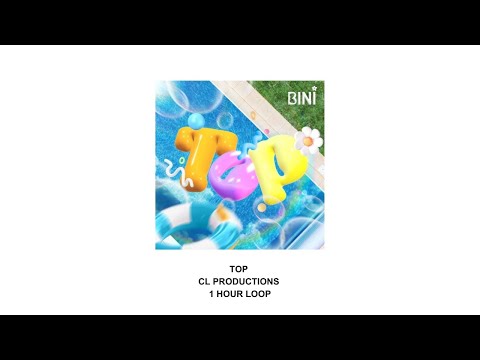 BINI - TOP (1 hour loop) | CL Productions