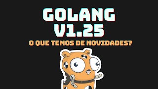 Golang 1.25