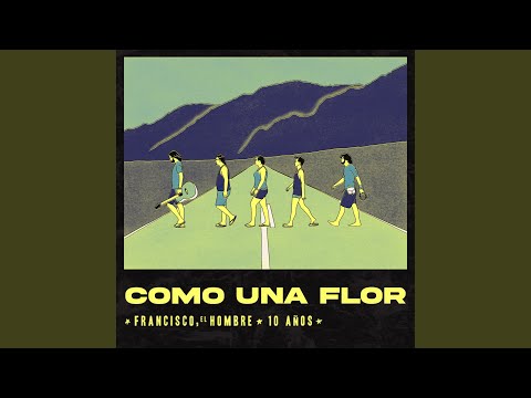 Video thumbnail for Como Una Flor - 10 AÑOS