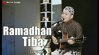 Download lagu RAMADHAN TIBA - OPICK | COVER BY SIHO LIVE ACOUSTIC mp3 Download lagu RAMADHAN TIBA - OPICK | COVER BY SIHO LIVE ACOUSTIC mp3