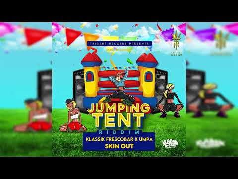 Klassik Frescobar x Umpa - Skin Out [Jumping Tent Riddim] Soca Bashment Cropover 2023