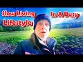 Slow Living In A Busy Lifestyle