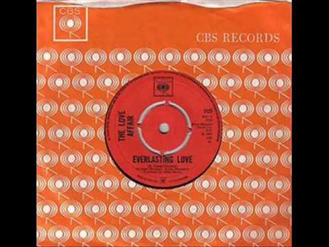 The Love Affair - Everlasting Love c/w Gone Are The Songs Of Yesterday ( b-side )