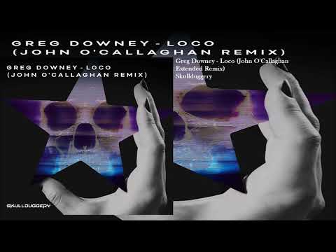Greg Downey - Loco (John O'Callaghan Extended Remix)