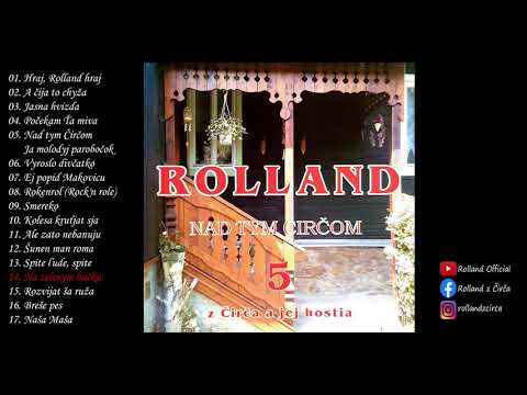 Hudobná skupina Rolland z Čirča   14 Na zelenym bučku   CD 5