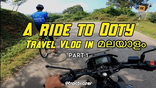Ride to Ooty  Malayalam Travel Vlog  Part 1