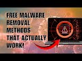 FREE Malware Removal Methods That Actually Work