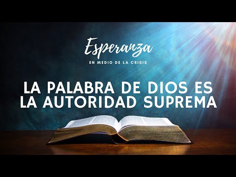 LA PALABRA DE DIOS ES LA AUTORIDAD SUPREMA |                       #EsperanzaEnMedioDeLaCrisis