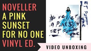 Noveller - A Pink Sunset for no one Vinyl: Il video unboxing