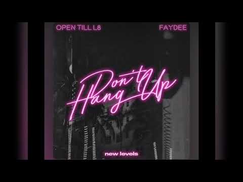 Faydee Open Till L8 feat. Faydee Don't Hang up