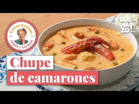 Cómo preparar chupe de camarones | Teresa Ocampo Recetas | Buenazo!