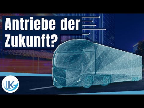 LKW-Antriebe der Zukunft - Welche gibt es und was wird sich durchsetzen?