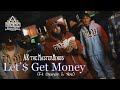 AK ‘the MasterMinds’- Let’$ Get Money (ft. Demon & Ybe) Official Music Video