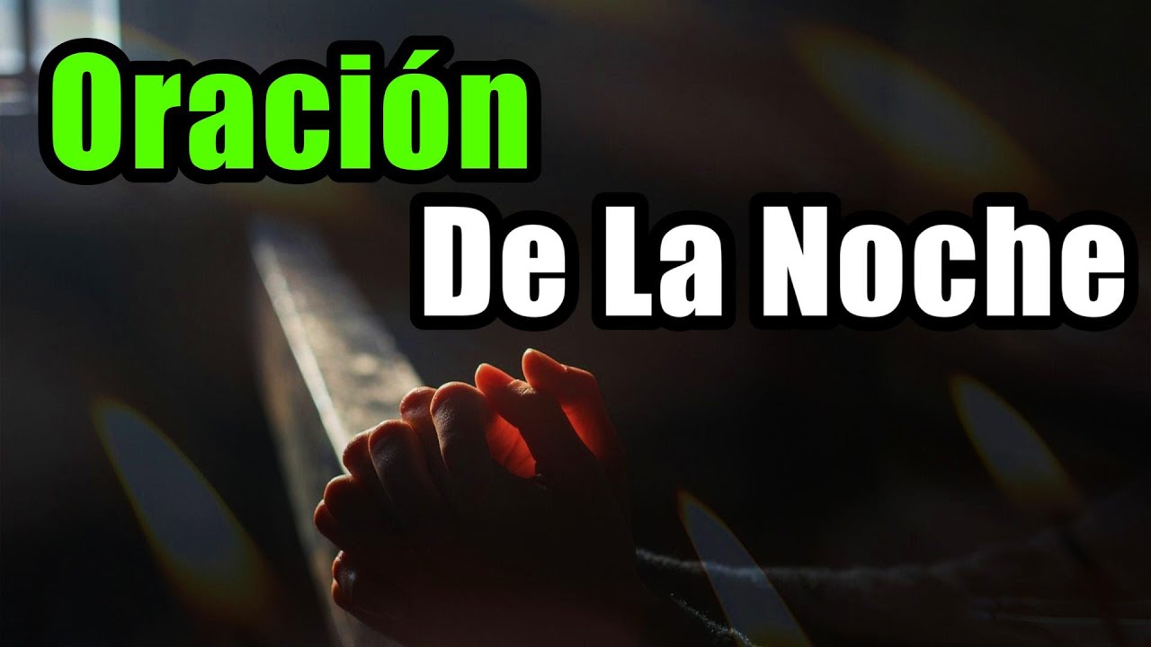 Antes de Dormir le Pido a DIOS ¦ Oración de la Noche #nightprayer
