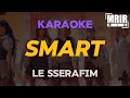 LE SSERAFIM (르세라핌) - SMART KARAOKE Instrumental With Lyrics