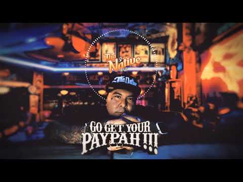 "Tha Native" featuring "E-40" & Loomis GO GET YOUR PAYPAH