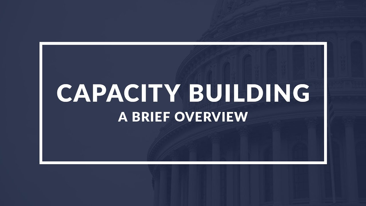 Capacity Building: Understanding the Concept - Quick Overview