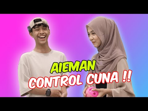 AIEMAN CONTROL CUNA !! - 24 JAM YES CUNA KENA IKUT !