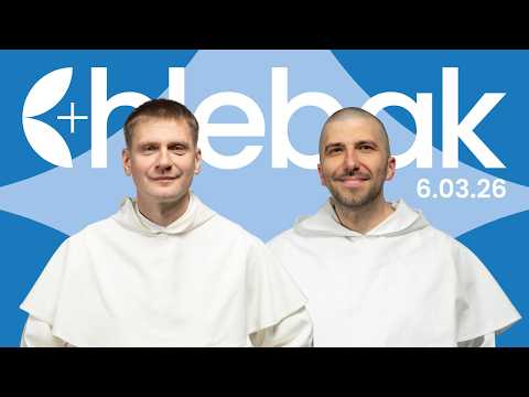 Chlebak ✠ 6.03.2026 – Maciej Chanaka OP i Krzysztof Pałys OP