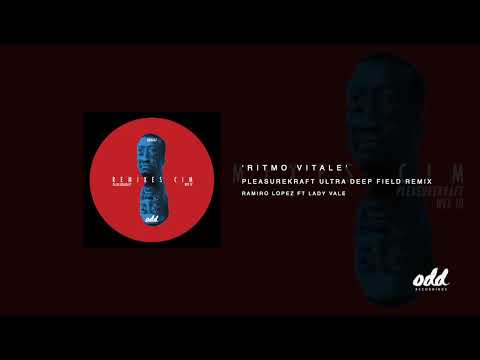 Ritmo Vitale - (Pleasurekraft Ultra Deep Field Remix) - Ramiro Lopez ft Lady Vale