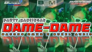 Download lagu KANCINGAN PARTY || DAME-DAME || REMIX NEW_BACONG RMXR X BUKEL AUDIO~ BASS EAST MAUMERE_2K26🔥 mp3