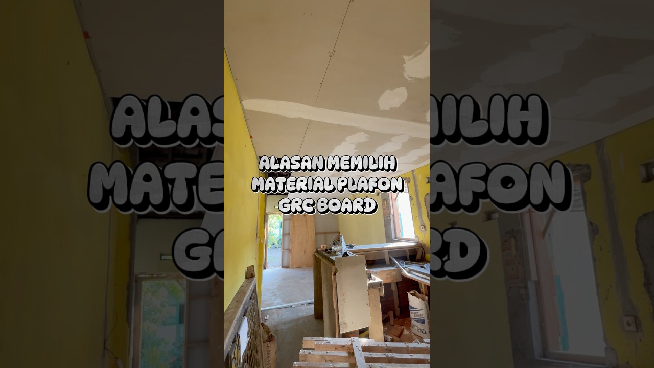 Alasan memilih material plafon grc board #grcboard #renovasirumah