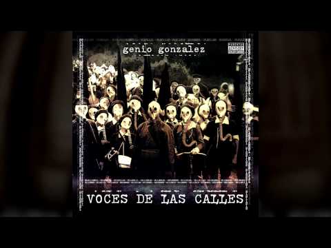 Genio Gonzalez - Voces de Las Calles