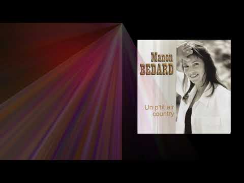 Manon Bédard  -  Mon amour, Mon ami  (Dani Daraîche)   album:  Un p'tit air country