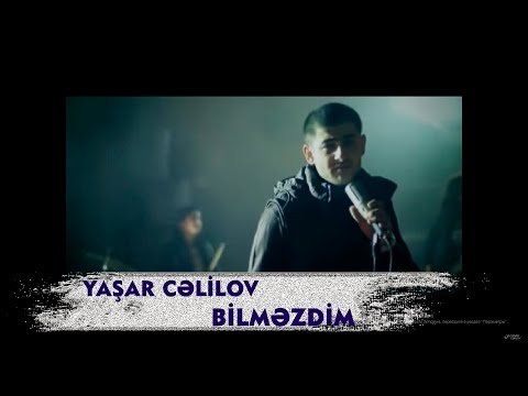 Bilmezdim - Yashar Celilov