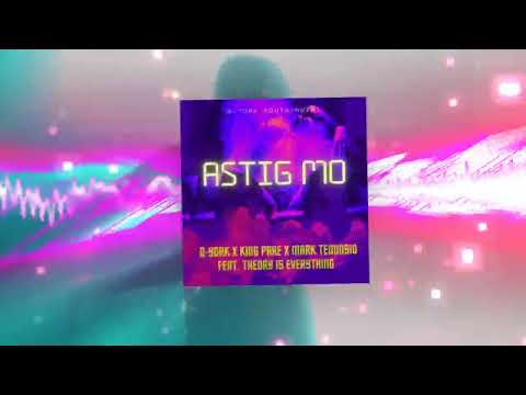 Q-York X King Pare X Mark Teodosio feat. Theory Is Everything - Astig Mo [Muziq Visualizer]