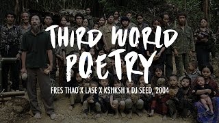 Third World Poetry - Fres Thao x Lase x KshKsh x DJ Seed (iLLegoaliens), 2004 (Best Hmong Rap Song)