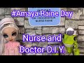 Amaya Raine Day Nurse And Doctor D I Y And A Surprise