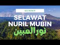 Alunan Merdu Selawat Nuril Mubin | Beroleh Syafaat Nabi | 1 HOUR