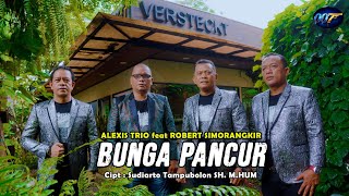 Download lagu **BUNGA PANCUR**TRIO ALEXIS FEAT ROBERT SIMORANGKIR ( VIDIO) mp3 Download lagu **BUNGA PANCUR**TRIO ALEXIS FEAT ROBERT SIMORANGKIR ( VIDIO) mp3
