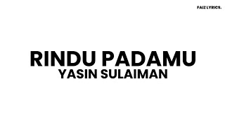Download lagu RINDU PADAMU | YASIN SULAIMAN | (Lyrics Video) mp3