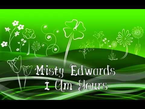 I Am Yours - Misty Edwards