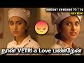 நான் VETRI A Love பண்றேன் Aishu Shocked RESORT EP 73 76 ‍ Tamil Series Revie