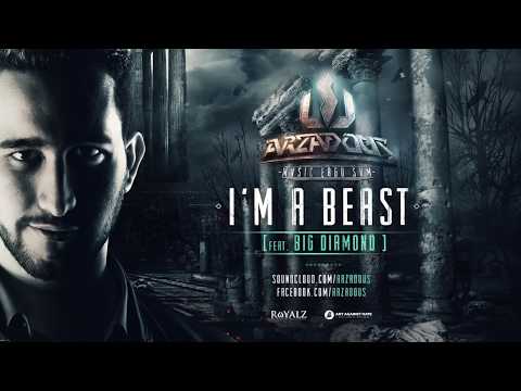 Arzadous - I'm A Beast (ft. Big Diamond)