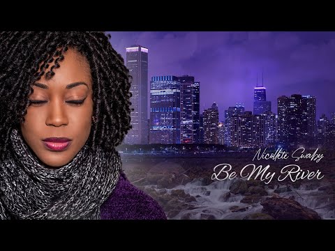 Nicolette Swaby - Be My River
