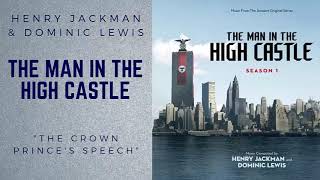 The man in the high castle - The Crown Prince's Speech - Henry Jackman &amp; Dominic Lewis