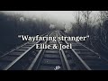 Wayfaring Stranger - Ellie & Joel - (lyrics) The Last Of Us Part II