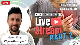 🔴LIVE - Costochondritis (Part 2): Why it Hurts, Why it Persists & How to Finally Fix It (Physio Q&A)